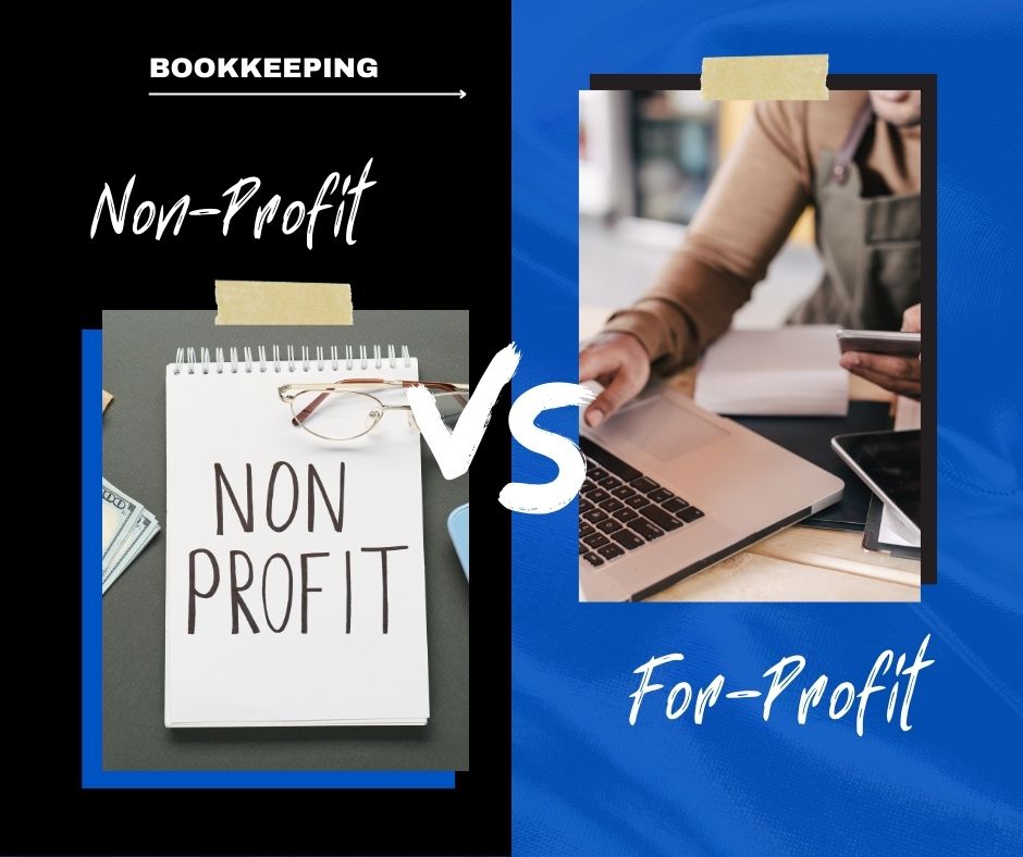 Non-Profit Bookkeeping vs. For-Profit Bookkeeping